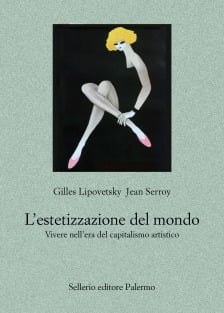 L’estetizzazione del mondo. Vivere nell’era del capitalismo artistico