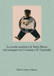 La scuola semiotica di Tartu-Mosca nel carteggio tra J. Lotman e B. Uspenskij