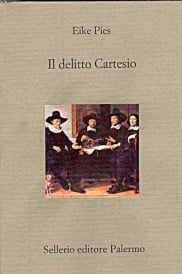 Il delitto Cartesio. Documenti, indizi, prove