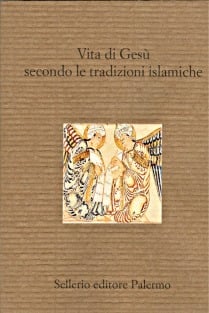 Vita di Gesù secondo le tradizioni islamiche