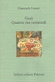 Gesù. Quattro vite verosimili