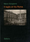 Il taglio di via Roma