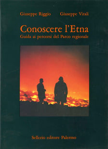 Conoscere l'Etna. Guida ai percorsi del Parco regionale