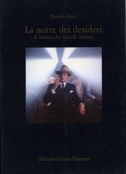 La notte dei desideri. Il cinema dei fratelli Taviani