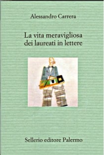 La vita meravigliosa dei laureati in lettere