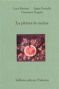 La pittura in cucina. Pittori e chef a confronto