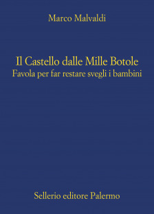 Il Castello dalle Mille Botole. Favola per far restare svegli i bambini