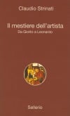 Il mestiere dell'artista. Da Giotto a Leonardo