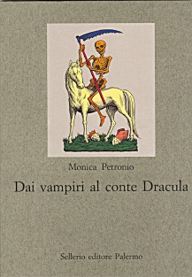 Dai vampiri al conte Dracula. Un viaggio nell’immaginario occidentale