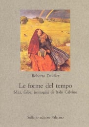 Le forme del tempo. Miti, fiabe, immagini di Italo Calvino