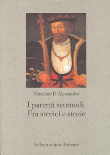 I parenti scomodi. Fra storici e storie