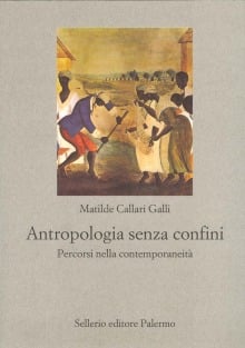 Antropologia senza confini. Percorsi nella contemporaneità