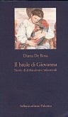 Il baule di Giovanna. Storie di abbandoni e infanticidi