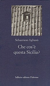 Che cos'&egrave; questa Sicilia?