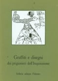 Graffiti e disegni dei prigionieri dell'Inquisizione