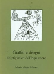 Graffiti e disegni dei prigionieri dell'Inquisizione