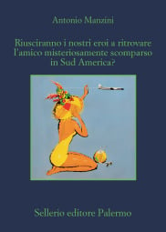 Riusciranno i nostri eroi a ritrovare l'amico misteriosamente scomparso in Sud America?