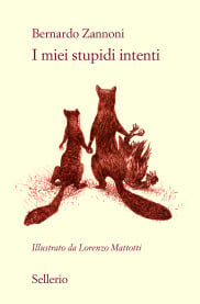 I miei stupidi intenti. Illustrato da Lorenzo Mattotti