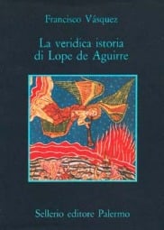 La veridica istoria di Lope de Aguirre