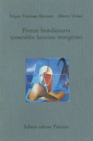 Firenze biondazzurra sposerebbe futurista morigerato