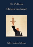 Alla buon'ora Jeeves!