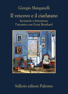 Il vescovo e il ciarlatano. Inconscio e letteratura: l’incontro con Ernst Bernhard