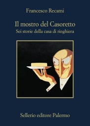 Il mostro del Casoretto. Sei storie della casa di ringhiera