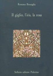 Il giglio, l'iris, la rosa