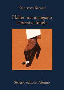 I killer non mangiano la pizza ai funghi