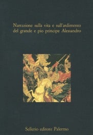 Narrazione sulla vita e sull'ardimento del grande e pio principe Alessandro