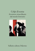Colpi di scena. Avventure straordinarie dal mondo letterario