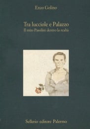 Tra lucciole e Palazzo. Il mito Pasolini dentro la realtà