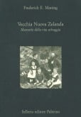 Vecchia Nuova Zelanda. Memorie della vita selvaggia