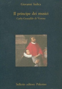 Il principe dei musici. Carlo Gesualdo da Venosa