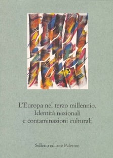 L’Europa nel terzo millennio. Identità nazionali e contaminazioni culturali