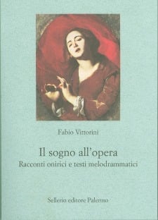 Il sogno all’opera. Racconti onirici e testi melodrammatici