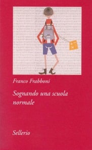 Sognando una scuola normale