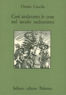 Così andavano le cose nel secolo sedicesimo