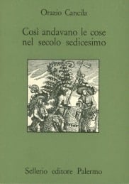 Così andavano le cose nel secolo sedicesimo