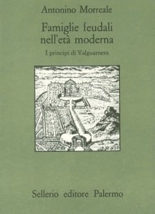 Famiglie feudali nell'età moderna. I principi di Valguarnera