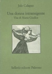 Una donna intransigente. Vita di Maria Giudice