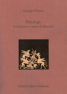 Paleologo. Grandezza e caduta di Bisanzio