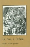 La noia e l'offesa. Il fascismo e gli scrittori siciliani