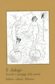 Il dialogo. Scambi e passaggi della parola