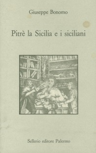 Pitrè la Sicilia e i siciliani