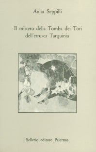 Il mistero della Tomba dei Tori dell'etrusca Tarquinia