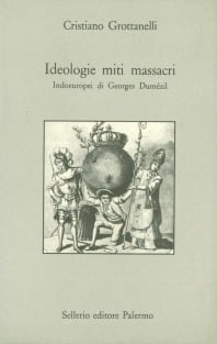 Ideologia miti massacri. Indoeuropei di Georges Dumézil