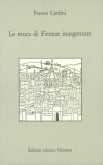 Le mura di Firenze inargentate. Letture fiorentine