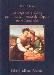 La lega delle Dame per il trasferimento del Papato nelle Americhe