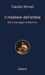 Il mestiere dell’artista. Dal Caravaggio al Baciccio